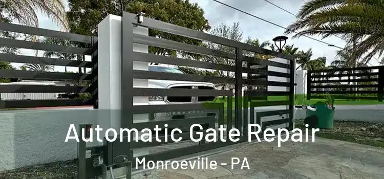 Automatic Gate Repair Monroeville - PA