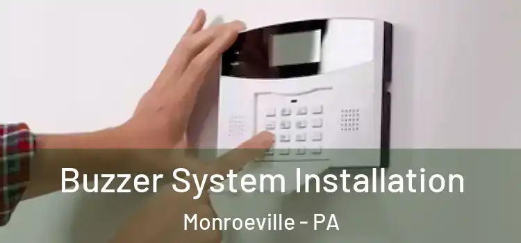 Buzzer System Installation Monroeville - PA