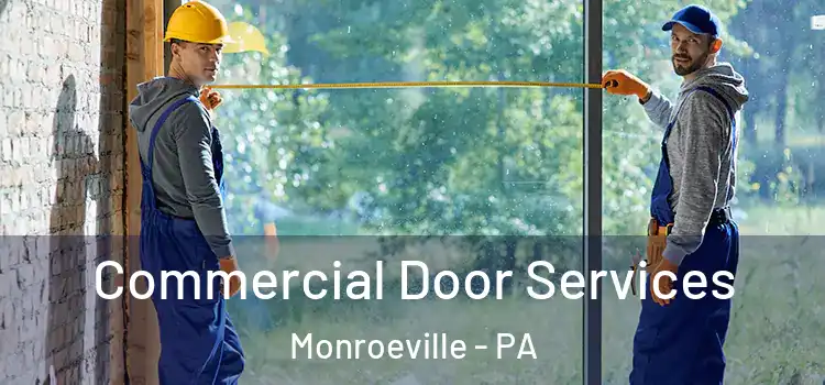 Commercial Door Services Monroeville - PA