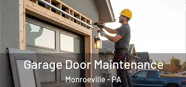Garage Door Maintenance Monroeville - PA