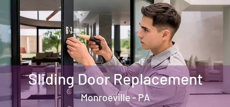 Sliding Door Replacement Monroeville - PA
